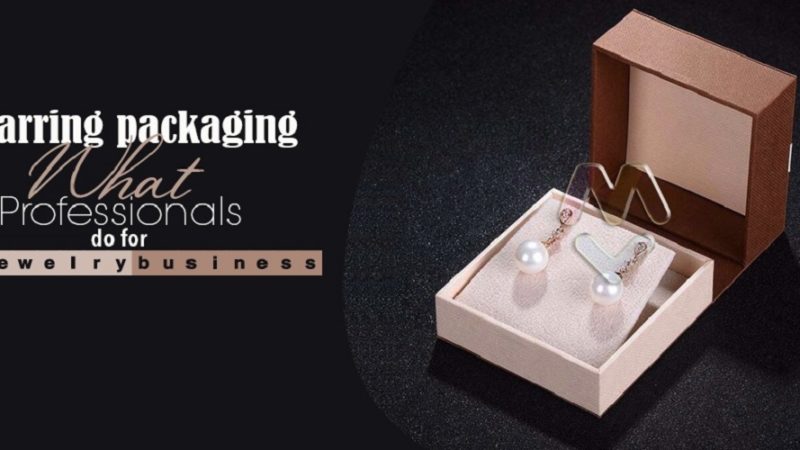 Earring packaging: What Professionals do for jewelry business?